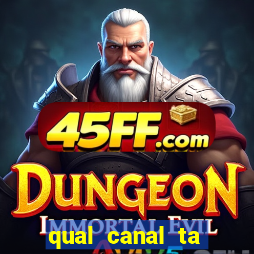 qual canal ta passando o jogo do inter